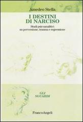 Libreriauniversitaria I destini di Narciso. Studi psicanalitici su perversione trauma e regressione