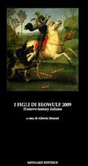 Libreriauniversitaria I figli di Beowulf 2009. Il nuovo fantasy italiano