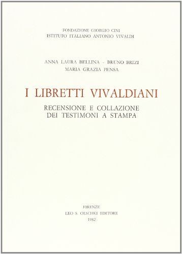 Libreriauniversitaria I Libretti Vivaldiani. Recensione E Collazione Dei Testimoni A Stampa