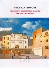 Libreriauniversitaria I mercati di commestibili a Napoli tra XVIII e XIX secolo