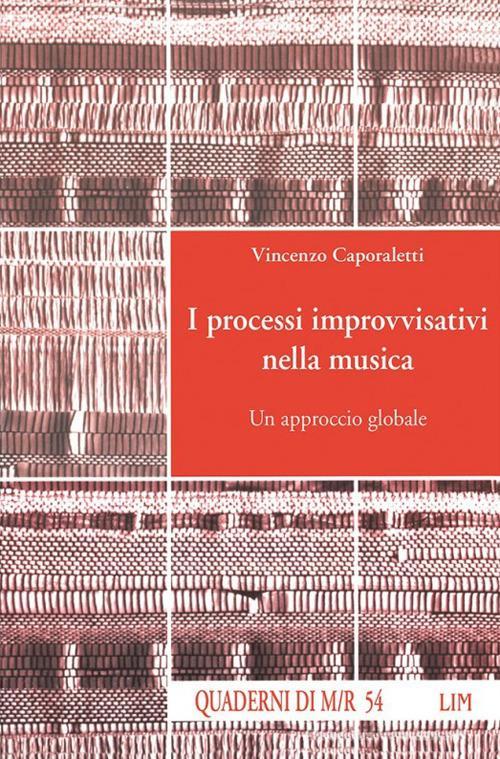 Libreriauniversitaria I processi improvvisativi nella musica. Un approccio globale