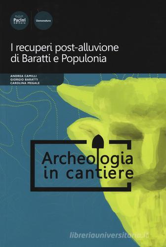 Libreriauniversitaria I recuperi post-alluvione di Baratti e Populonia