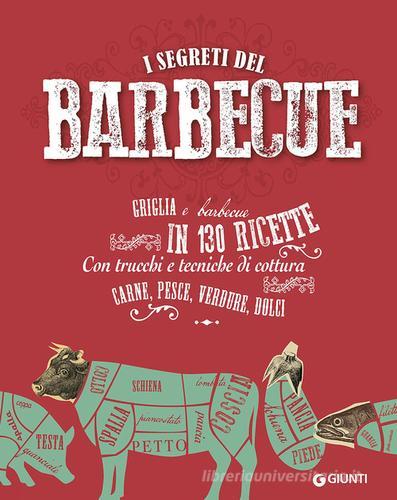 Libreriauniversitaria I segreti del barbecue. Griglia e barbecue in 130 ricette