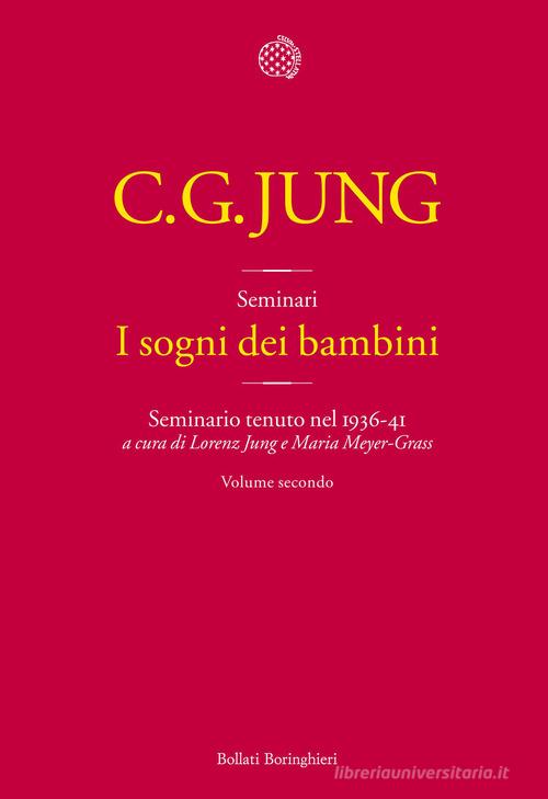 Libreriauniversitaria I sogni dei bambini. Seminario tenuto nel 1936-41 vol.2