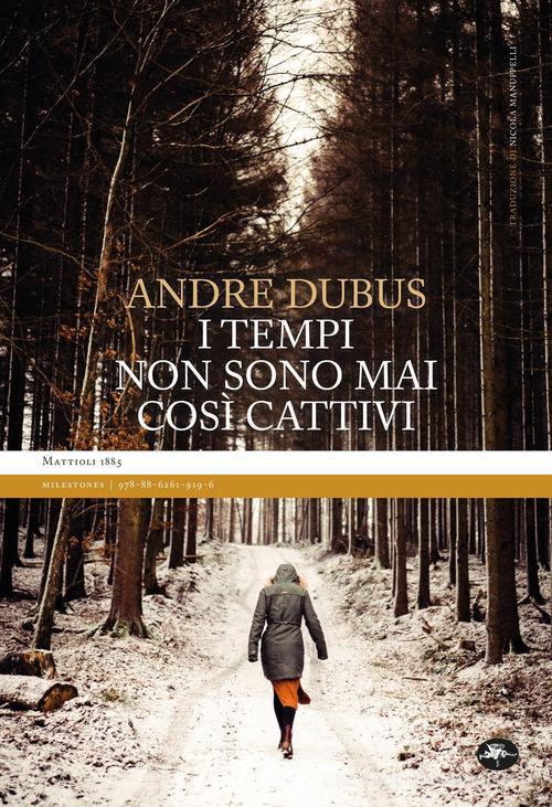 Libreriauniversitaria I tempi non sono mai così cattivi. Nuova ediz
