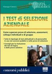 Libreriauniversitaria I test di selezione aziendale. Come superare prove di selezione assessment colloqui individuali e di gruppo