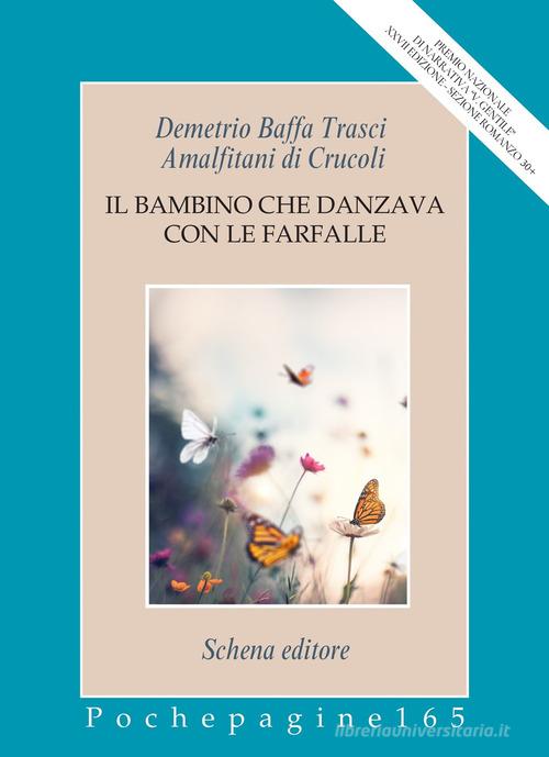 Libreriauniversitaria Il bambino che danzava con le farfalle
