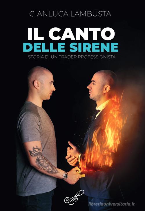 Libreriauniversitaria Il canto delle sirene. Storia di un trader professionista