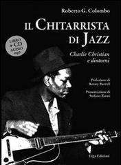 Libreriauniversitaria Il chitarrista di jazz. Charlie Christian e dintorni. Con CD Audio