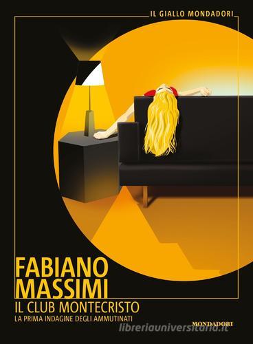 Libreriauniversitaria Il club Montecristo. La prima indagine degli ammutinati