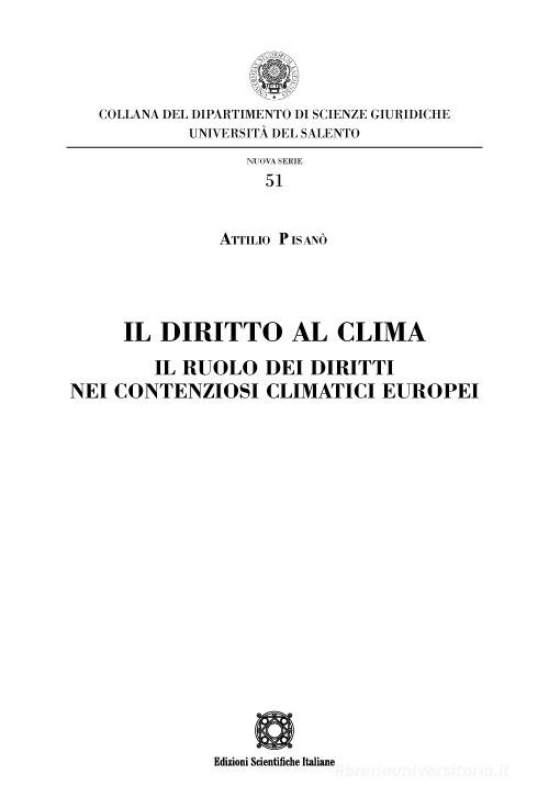 Libreriauniversitaria Il diritto al clima. Il ruolo dei diritti nei contenziosi climatici europei