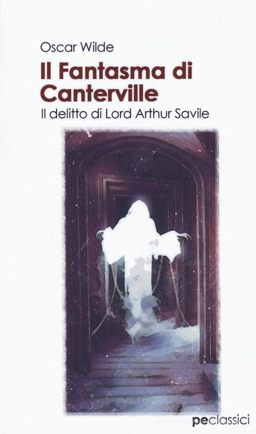 Libreriauniversitaria Il fantasma di Canterville-Il delitto di Lord Arthur Savile
