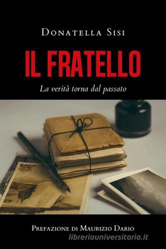 Libreriauniversitaria Il fratello. La verità torna dal passato