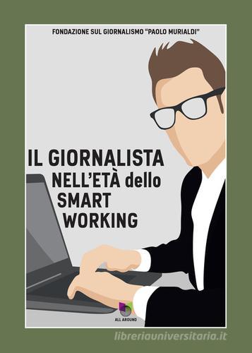 Libreriauniversitaria Il giornalista nell'età dello smart working