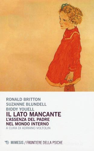 Libreriauniversitaria Il lato mancante. L'assenza del padre nel mondo interno