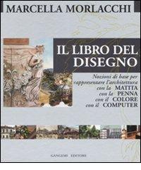 Libreriauniversitaria Il libro del disegno. Nozioni di base per rappresentare l'architettura con la matita con la penna con il colore con il computer. Ediz. illustrata
