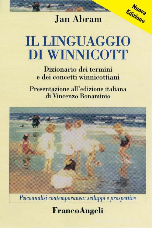 Libreriauniversitaria Il linguaggio di Winnicott. Dizionario dei termini e dei concetti winnicottiani
