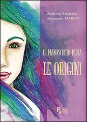 Libreriauniversitaria Il manoscritto Perla. Le origini