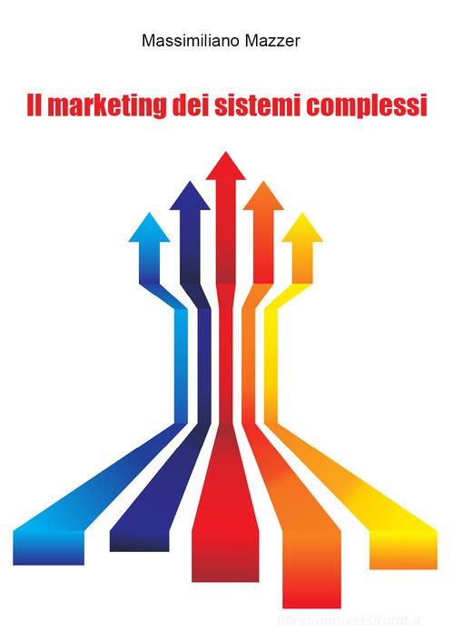 Libreriauniversitaria Il marketing dei sistemi complessi