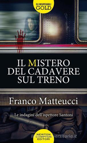 Libreriauniversitaria Il mistero del cadavere sul treno. Le indagini dell'ispettore Santoni