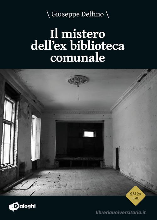 Libreriauniversitaria Il mistero dell'ex biblioteca comunale