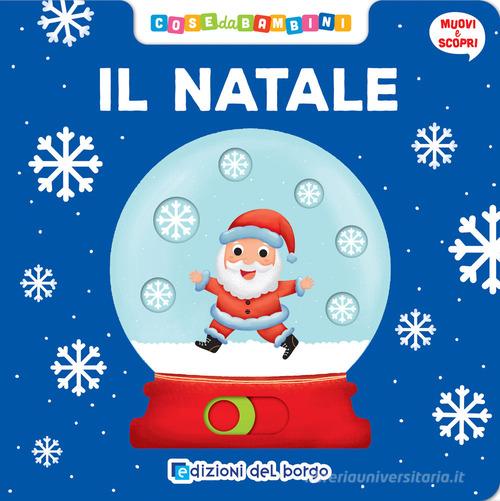 Libreriauniversitaria Il Natale. Muovi e scopri. Ediz. a colori