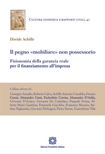 Libreriauniversitaria Il pegno «mobiliare» non possessorio. Fisionomia della garanzia reale per il finanziamento dell'impresa