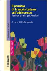 Libreriauniversitaria Il pensiero di François Ladame sull'adolescenza. Seminari e scritti psicoanalitici
