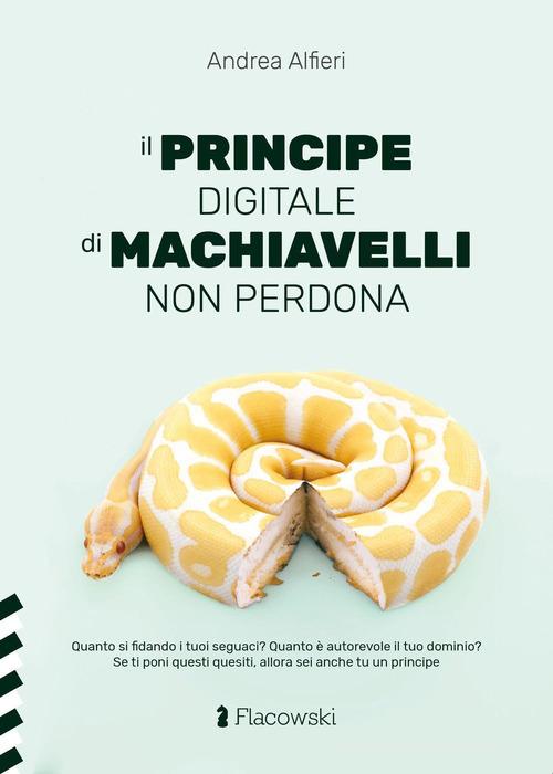 Libreriauniversitaria Il Principe digitale di Machiavelli non perdona