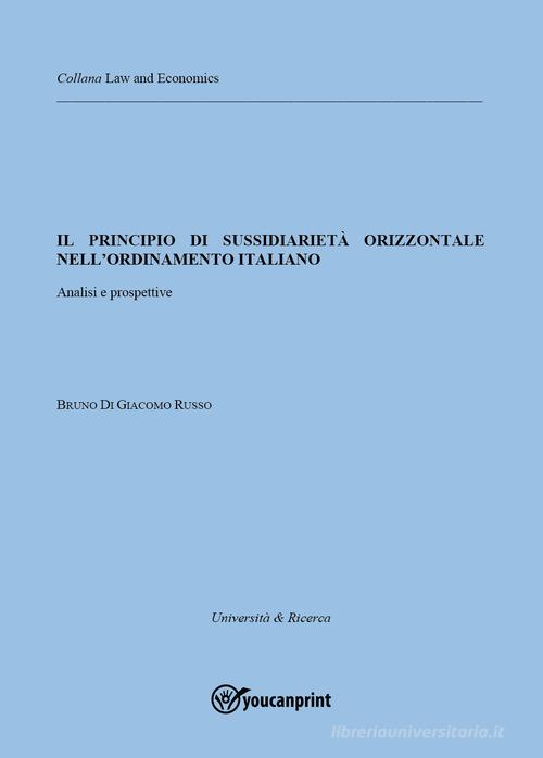 Libreriauniversitaria Il principio di sussidiarietà orizzontale nell'ordinamento italiano. Analisi e prospettive