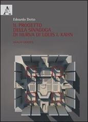 Libreriauniversitaria Il progetto della Sinagoga di Hurva di Louis I. Kahn. Analisi grafica
