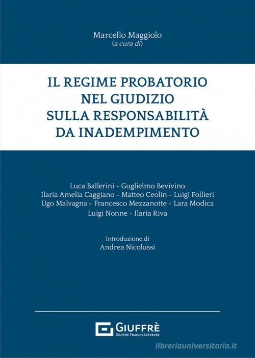 Libreriauniversitaria Il regime probatorio nel giudizio sulla responsabilità da inadempimento