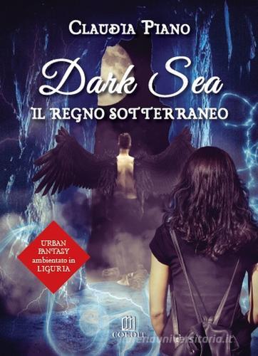 Libreriauniversitaria Il regno sotterraneo. Dark sea