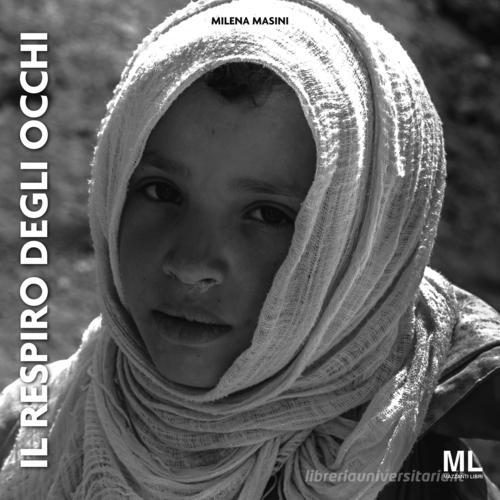 Libreriauniversitaria Il respiro degli occhi. Ediz. illustrata