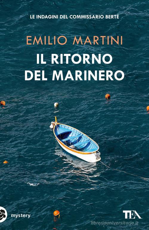 Libreriauniversitaria Il ritorno del marinero. Le indagini del commissario Bertè