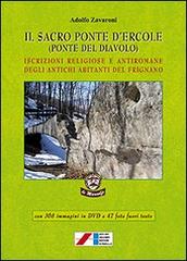 Libreriauniversitaria Il sacro ponte d'Ercole (Ponte del Diavolo). Iscrizioni religiose e antiromane degli antichi abitanti del Frignano. Con DVD