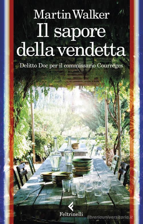 Libreriauniversitaria Il sapore della vendetta. Delitto Doc per il commissario Courrèges
