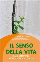 Libreriauniversitaria Il senso della vita. Dalla sofferenza all'adattamento creativo