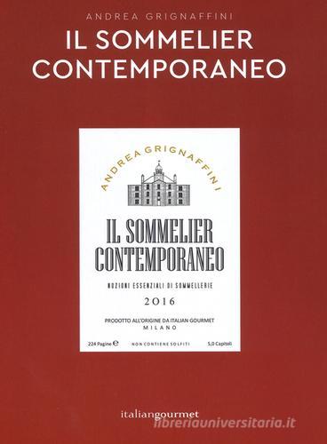 Libreriauniversitaria Il sommelier contemporaneo. Nozioni essenziali di sommelier (2016)