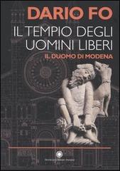 Libreriauniversitaria Il tempio degli uomini liberi. Il duomo di Modena