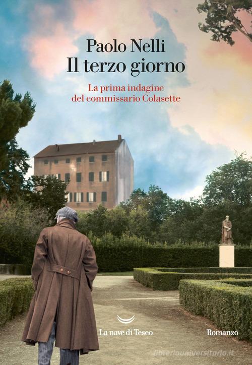 Libreriauniversitaria Il terzo giorno. La prima indagine del commissario Colasette