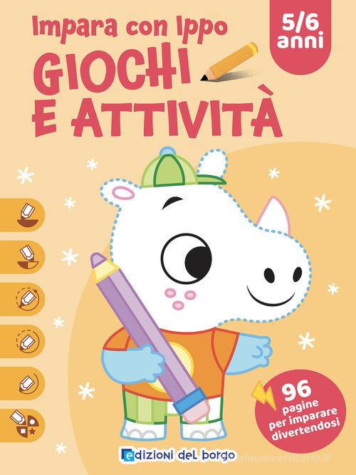 Libreriauniversitaria Impara con Ippo. Giochi e attività. Ediz. a colori
