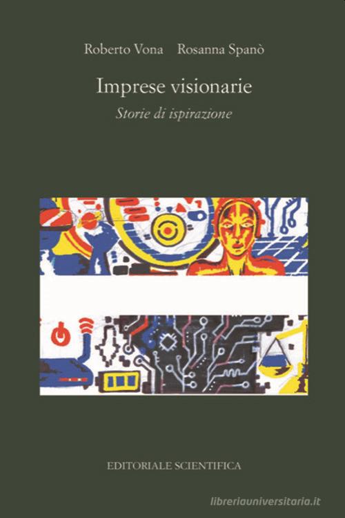 Libreriauniversitaria Imprese visionarie. Storie di ispirazione
