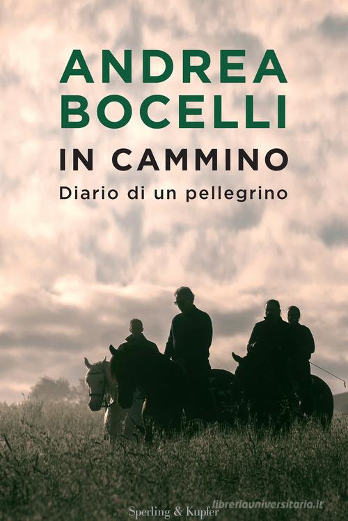 Libreriauniversitaria In cammino. Diario di un pellegrino