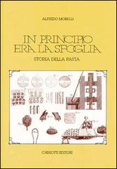 Libreriauniversitaria In principio era la sfoglia. Storia della pasta