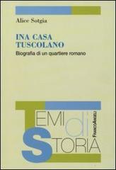 Libreriauniversitaria Ina Casa Tuscolano. BIografia di un quartiere romano