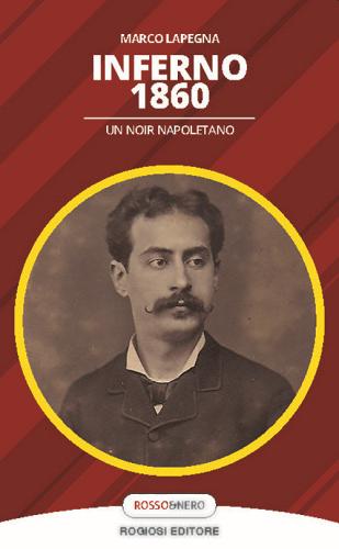 Libreriauniversitaria Inferno 1860. Un noir napoletano
