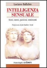 Libreriauniversitaria Intelligenza sensuale. Sensi menti passioni sentimenti