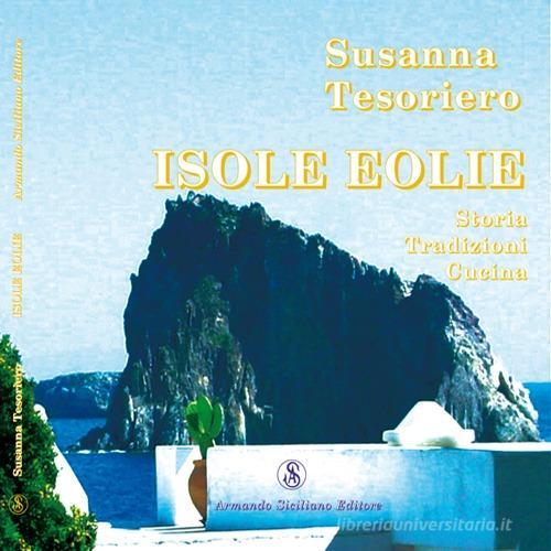 Libreriauniversitaria Isole Eolie. Storia tradizioni cucina