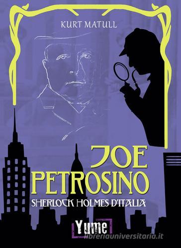 Libreriauniversitaria Joe Petrosino. Sherlock Holmes d'Italia
